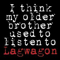 Lagwagon -I Think My Older Brother Used to Listen to Lagwagon